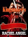 Kingmaker's Kiss by Rachel Angel