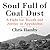 Soul Full of Coal Dust: A Fight for Breath and Justice in Appalachia