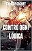 Contro Ogni Logica (THIRDS,...