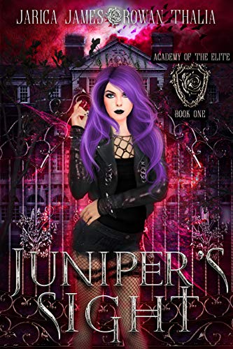 Juniper's Sight (Academy of the Elite, #1)