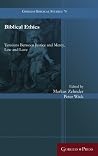 Biblical Ethics: Tensions Between Justice and Mercy, Law and Love Biblical Ethics: Tensions Between Justice and Mercy, Law and Love