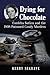 Dying for Chocolate: Cordel...