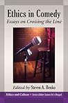 Ethics in Comedy: Essays on Crossing the Line (Ethics and Culture)