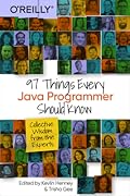 97 Things Every Java Programmer Should Know: Collective Wisdom from the Experts