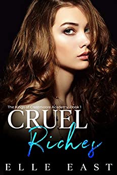 Cruel Riches (The Kings of Crestmoore Academy, #1)