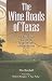 The Wine Roads of Texas: An...