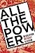 All the Power: Revolution Without Illusion