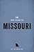 The Wpa Guide to Missouri: The Show-Me State: The Show-Me State