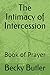 The Intimacy of Intercessio...