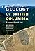 Geology of British Columbia...