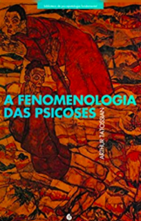 A Fenomenologia das Psicoses