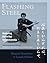 Flashing Steel, 25th Anniversary Edition: Mastering Eishin-Ryu Swordsmanship