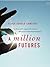 A Million Futures: The Remarkable Legacy of the Canada Millennium Scholarship Foundation