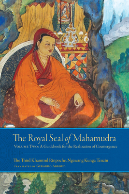 The Royal Seal of Mahamudra, Volume Two: A Guidebook for the Realization of Coemergence (Hardcover)