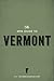 The Wpa Guide to Vermont: The Green Mountain State: The Green Mountain State