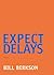 Expect Delays