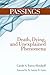 Passings: Death, Dying, and Unexplained Phenomena