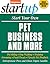 Start Your Own Pet Business and More