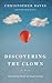 Discovering the Clown, or the Funny Book of Good Acting