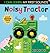 Noisy Tractor: With 5 Noisy Parts and an On/Off Switch on the Back Cover! (I Can Learn)
