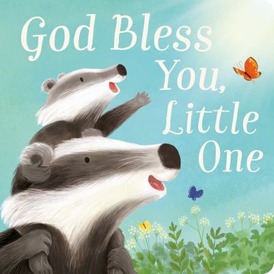 God Bless You, Little One (Board Book)