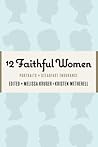 12 Faithful Women...