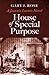 House of Special Purpose: A...
