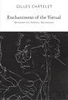 Enchantment of the Virtual: Mathematics, Physics, Philosophy Enchantment of the Virtual: Mathematics, Physics, Philosophy