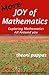 More Joy of Mathematics: Exploring Mathematics All Around You