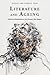 Literature and Ageing (Essa...