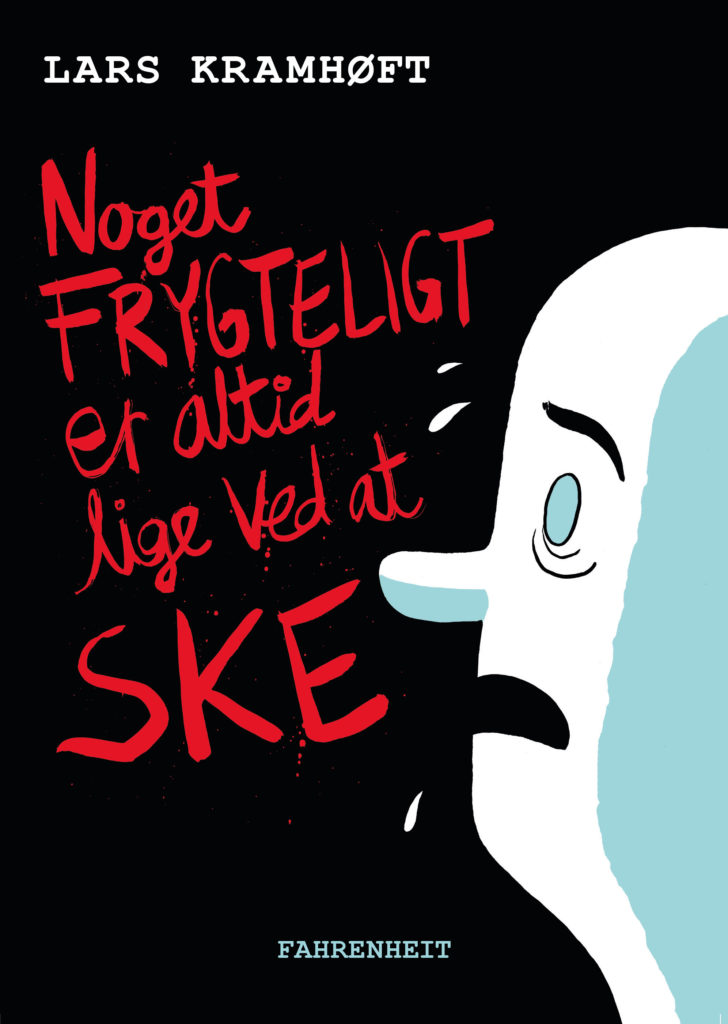 Noget frygteligt er altid lige ved at ske
