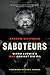 Saboteurs: Wiebo Ludwig's W...
