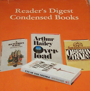 Reader's Digest Condensed Books; 1979 #1, Volume 122: Eye of the Needle / Orphan Train / Overload / A Dangerous Magic (Hardcover)