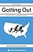 Getting Out: Your Guide to Leaving America