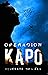 Quédate con él. Operacion Kapo (Operación Kapo #2)