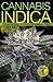 Cannabis Indica: The Essent...