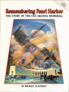 Remembering Pearl Harbor: The Story of the U.S.S. Arizona Memorial (Paperback)