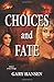 Choices and Fate