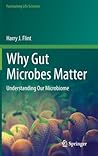 Why Gut Microbes ...