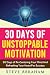 30 Days Of Unstoppable Moti...