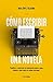 Cómo escribir una novela