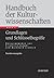 Handbuch der Kulturwissenschaften: Band 1: Grundlagen und Schlüsselbegriffe (German Edition)