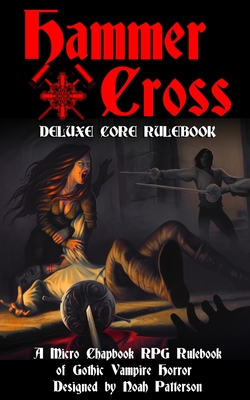 Hammer + Cross: Deluxe Core Rulebook