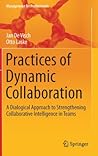 Practices of Dynamic Collaboration by Visch