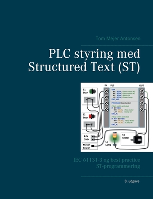 PLC styring med Structured Text (ST), V3: IEC 61131-3 og best practice ST-programmering (Danish Edition)