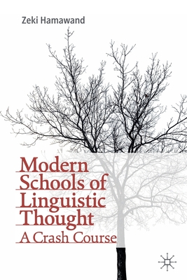 Modern Schools of Linguistic Thought: A Crash Course (Paperback)