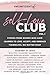 SELF-LOVE CLUB - VOLUME 1 by Courtney D St Croix
