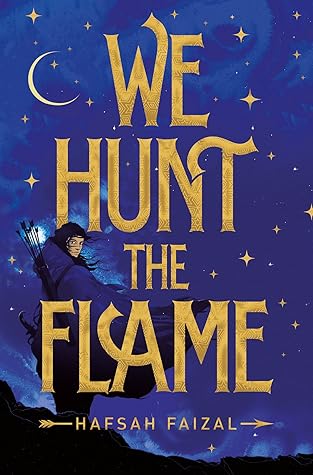 We Hunt the Flame (Sands of Arawiya, #1)