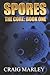 SPORES: THE CORE: BOOK ONE