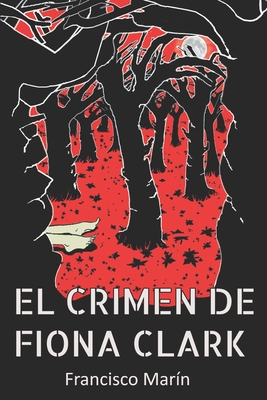 El crimen de Fiona Clark (Spanish Edition)